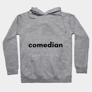 Comedian Hoodie